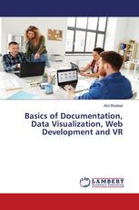Basics of Documentation, Data Visualization, Web Development and VR