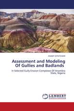 Assessment and Modeling Of Gullies and Badlands