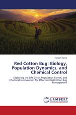 Red Cotton Bug: Biology, Population Dynamics, and Chemical Control