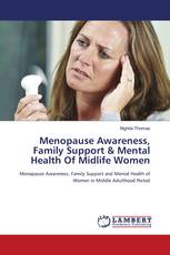 Menopause Awareness, Family Support & Mental Health Of Midlife Women