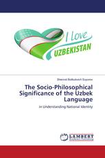 The Socio-Philosophical Significance of the Uzbek Language