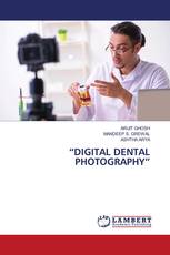 “DIGITAL DENTAL PHOTOGRAPHY”
