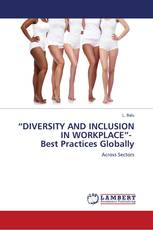 “DIVERSITY AND INCLUSION IN WORKPLACE”- Best Practices Globally