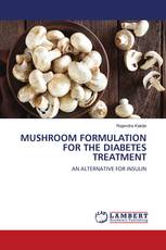MUSHROOM FORMULATION FOR THE DIABETES TREATMENT