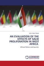 AN EVALUATION OF THE EFFECTS OF SALW PROLIFERATION IN WEST AFRICA