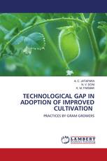TECHNOLOGICAL GAP IN ADOPTION OF IMPROVED CULTIVATION