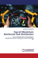 Fog IoT-Blockchain Reinforced Task Distribution