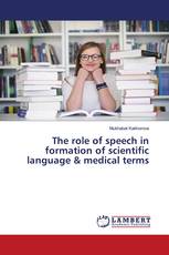 The role of speech in formation of scientific language & medical terms