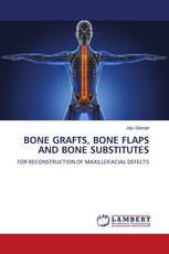 BONE GRAFTS, BONE FLAPS AND BONE SUBSTITUTES