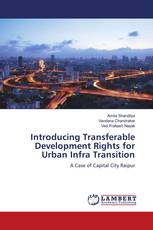 Introducing Transferable Development Rights for Urban Infra Transition
