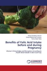 Benefits of Folic Acid Intake before and during Pregnancy