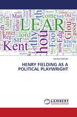 HENRY FIELDING AS A POLITICAL PLAYWRIGHT
