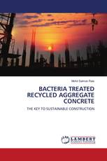 BACTERIA TREATED RECYCLED AGGREGATE CONCRETE