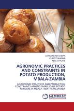 AGRONOMIC PRACTICES AND CONSTRAINTS IN POTATO PRODUCTION, MBALA-ZAMBIA