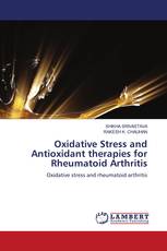 Oxidative Stress and Antioxidant therapies for Rheumatoid Arthritis