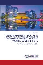 ENTERTAINMENT, SOCIAL & ECONOMIC IMPACT ON THE WORLD GIVEN BY BTS