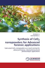 Synthesis of CeO2 nanopowders for Advanced forensic applications