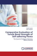 Comparative Evaluation of Tensile Bond Strength of Self-adhering Flowa