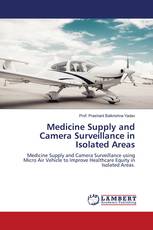 Medicine Supply and Camera Surveillance in Isolated Areas