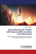 Deconflicting Air Traffic with Spacecraft Launches and Recoveries