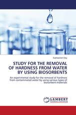STUDY FOR THE REMOVAL OF HARDNESS FROM WATER BY USING BIOSORBENTS
