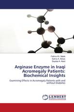 Arginase Enzyme in Iraqi Acromegaly Patients: Biochemical Insights