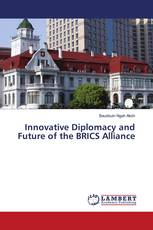 Innovative Diplomacy and Future of the BRICS Alliance