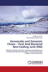 Geneocide and Genomic Chaos - Viral And Bacterial Non-Coding Junk DNA