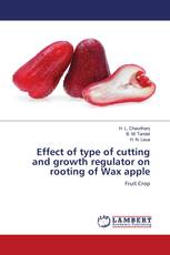 Effect of type of cutting and growth regulator on rooting of Wax apple