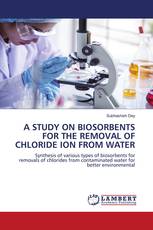 A STUDY ON BIOSORBENTS FOR THE REMOVAL OF CHLORIDE ION FROM WATER