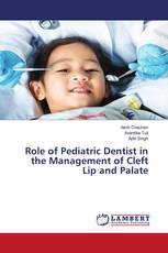 Role of Pediatric Dentist in the Management of Cleft Lip and Palate