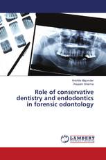 Role of conservative dentistry and endodontics in forensic odontology