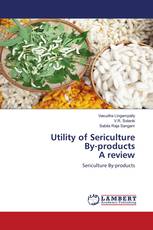 Utility of Sericulture By-products A review