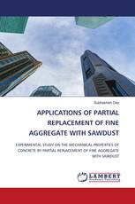 APPLICATIONS OF PARTIAL REPLACEMENT OF FINE AGGREGATE WITH SAWDUST