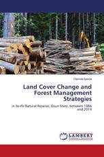 Land Cover Change and Forest Management Strategies
