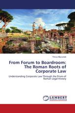 From Forum to Boardroom: The Roman Roots of Corporate Law