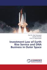 Investment Law of Earth Rise Service and DNA Business in Outer Space