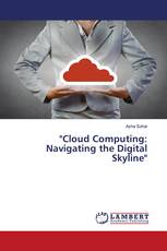 "Cloud Computing: Navigating the Digital Skyline"
