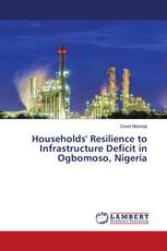 Households' Resilience to Infrastructure Deficit in Ogbomoso, Nigeria