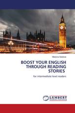 BOOST YOUR ENGLISH THROUGH READING STORIES