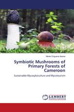 Symbiotic Mushrooms of Primary Forests of Cameroon