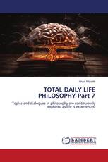 TOTAL DAILY LIFE PHILOSOPHY-Part 7