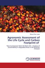 Agronomic Assessment of the Life Cycle and Carbon Footprint of