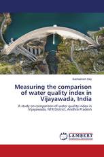 Measuring the comparison of water quality index in Vijayawada, India