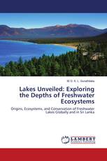 Lakes Unveiled: Exploring the Depths of Freshwater Ecosystems