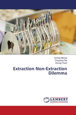 Extraction Non-Extraction Dilemma
