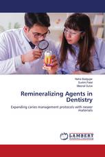 Remineralizing Agents in Dentistry