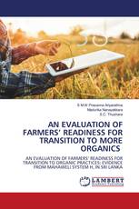 AN EVALUATION OF FARMERS’ READINESS FOR TRANSITION TO MORE ORGANICS