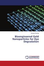 Bioengineered Gold Nanoparticles for Dye Degradation