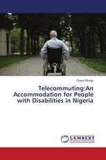 Telecommuting:An Accommodation for People with Disabilities in Nigeria